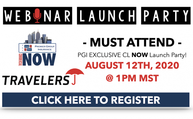 8/5/2020 - - MUST ATTEND - ARE YOU READY TO LAUNCH? 🚀 Join Travelers and Premier for a EXCLUSIVE CL NOW LAUNCH PARTY AUGUST 12TH at 1pm MST! See below for Registration Link!