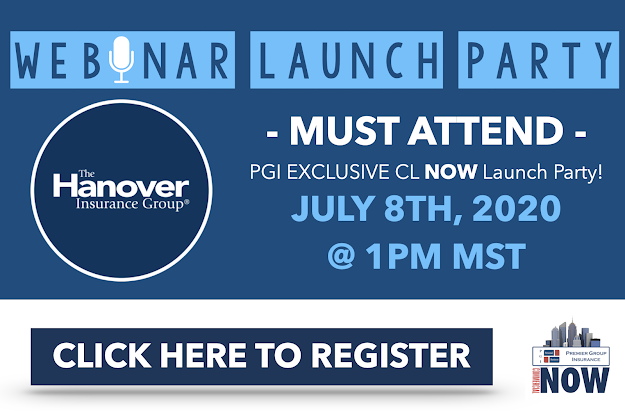 07/02/2020 - MUST ATTEND - ARE YOU READY TO LAUNCH? 🚀 Join The Hanover Insurance Group and Premier for a EXCLUSIVE CL NOW LAUNCH PARTY! Click here to Register!