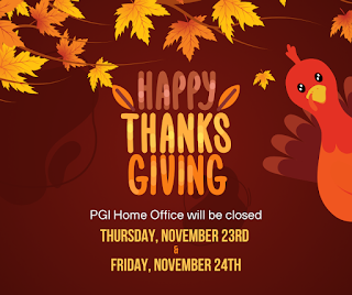 11/22/2023 - Happy Thanksgiving! PGI 2-Day Office Closure